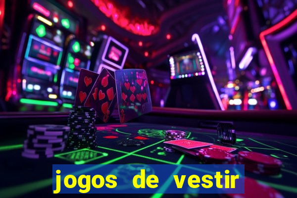 jogos de vestir click jogos